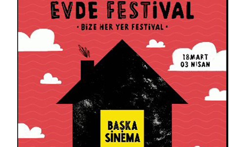 'EVDE FESTİVAL' BAŞLIYOR